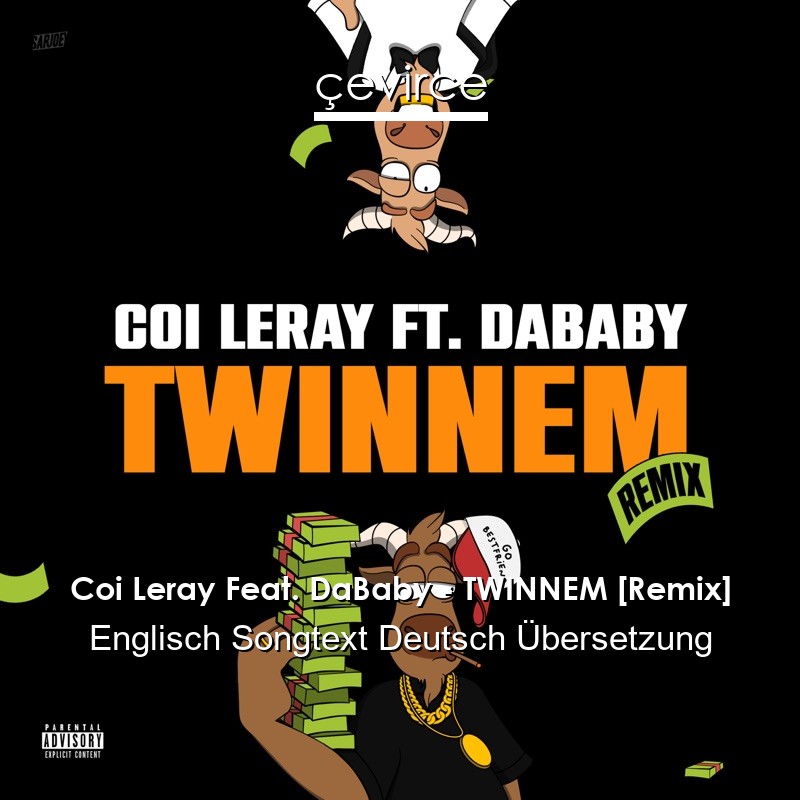 Coi Leray Feat. DaBaby – TWINNEM [Remix] Englisch Songtext Deutsch Übersetzung