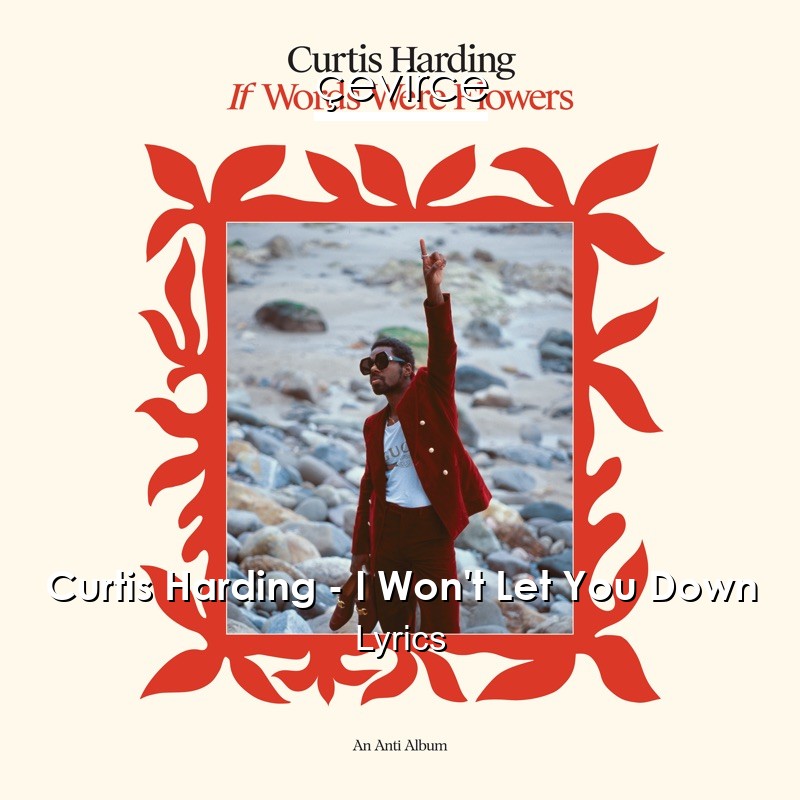 Curtis Harding – I Won’t Let You Down Lyrics