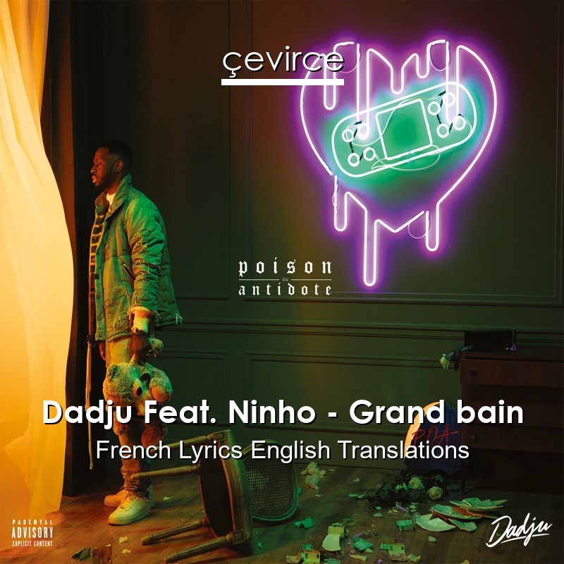 Dadju Feat. Ninho – Grand bain French Lyrics English Translations