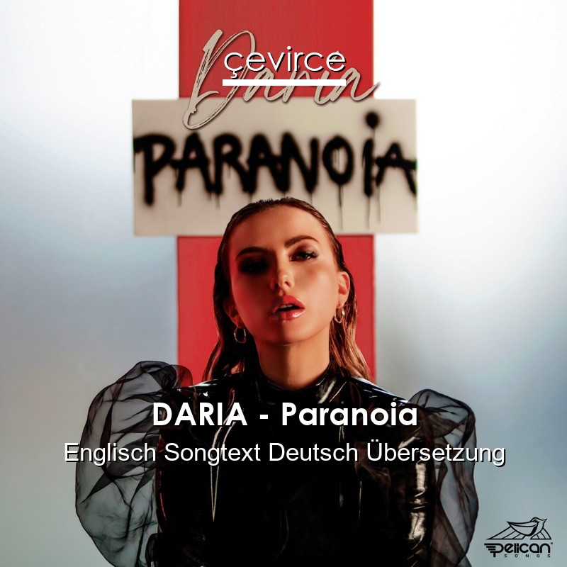 DARIA – Paranoia Englisch Songtext Deutsch Übersetzung