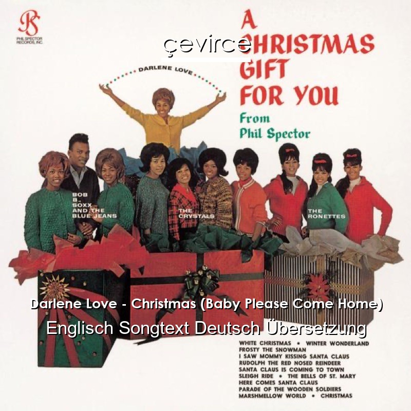 Darlene Love – Christmas (Baby Please Come Home) Englisch Songtext Deutsch Übersetzung