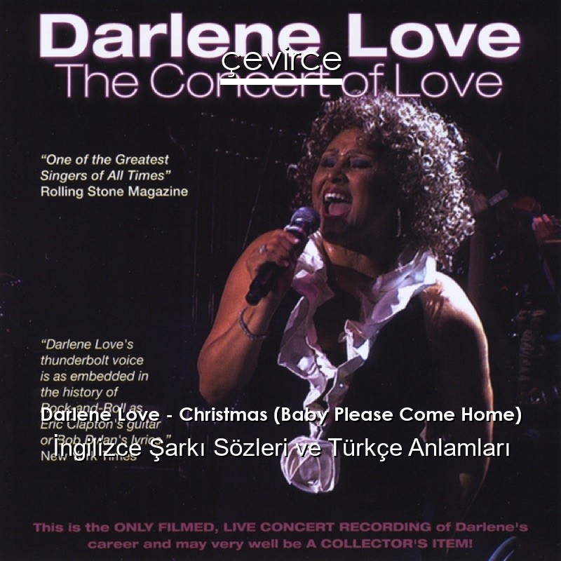 Darlene Love – Christmas (Baby Please Come Home) İngilizce Şarkı Sözleri Türkçe Anlamları