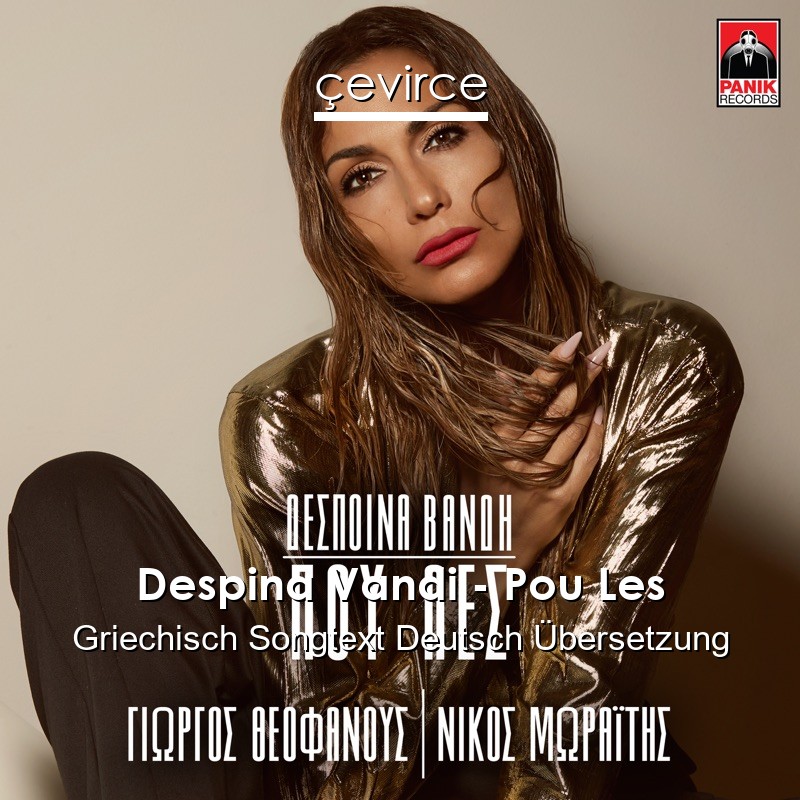 Despina Vandi – Pou Les Griechisch Songtext Deutsch Übersetzung