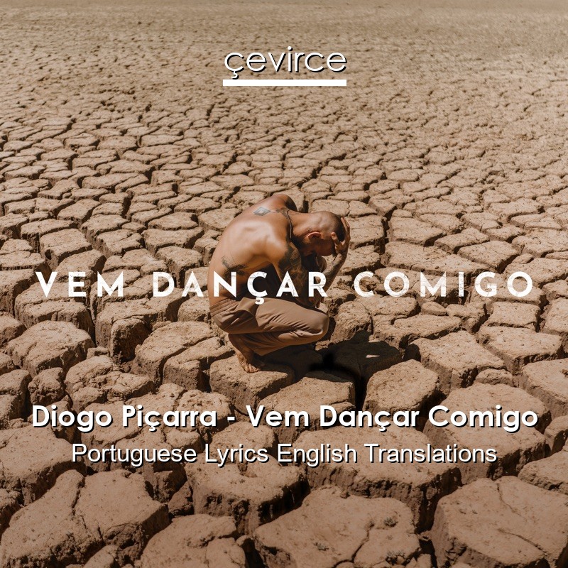 Diogo Piçarra – Vem Dançar Comigo Portuguese Lyrics English Translations