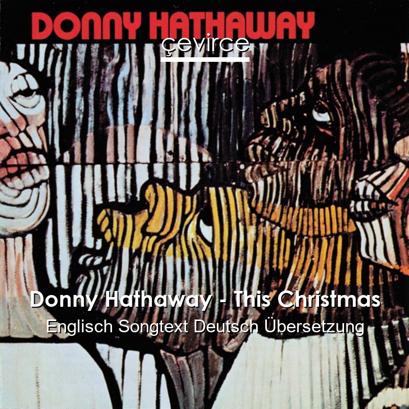 Donny Hathaway – This Christmas Englisch Songtext Deutsch Übersetzung