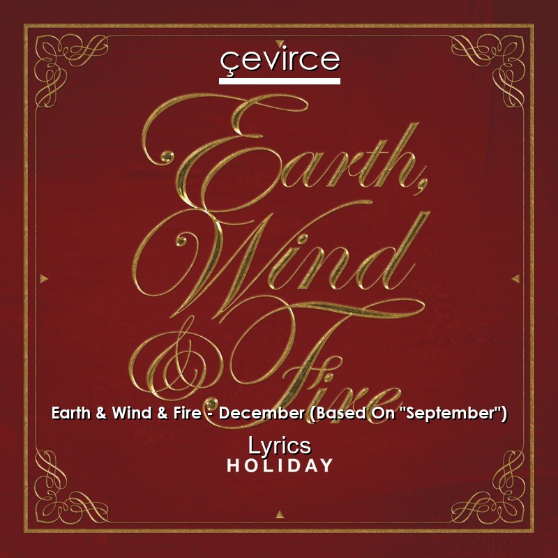 Earth & Wind & Fire – December (Based On “September”) Lyrics