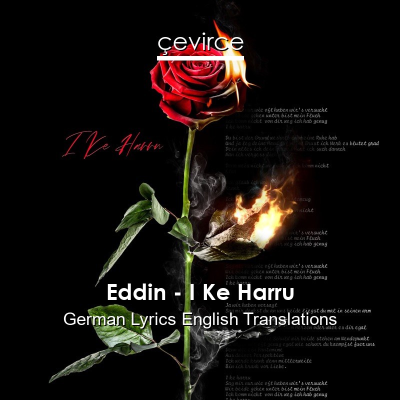 Eddin – I Ke Harru German Lyrics English Translations