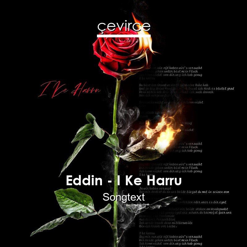 Eddin – I Ke Harru Songtext