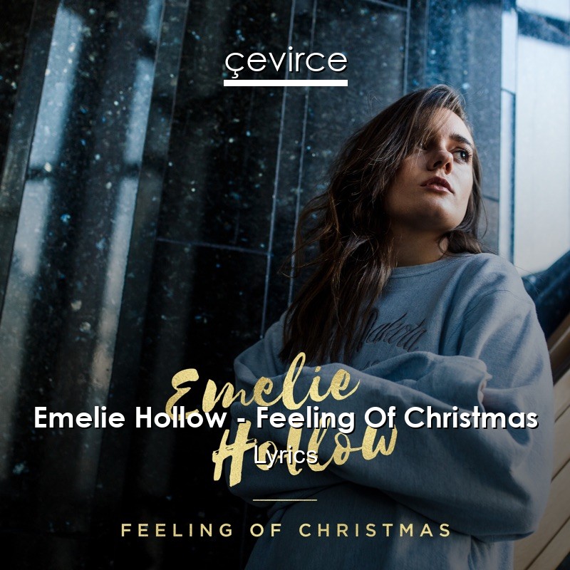 Emelie Hollow – Feeling Of Christmas Lyrics