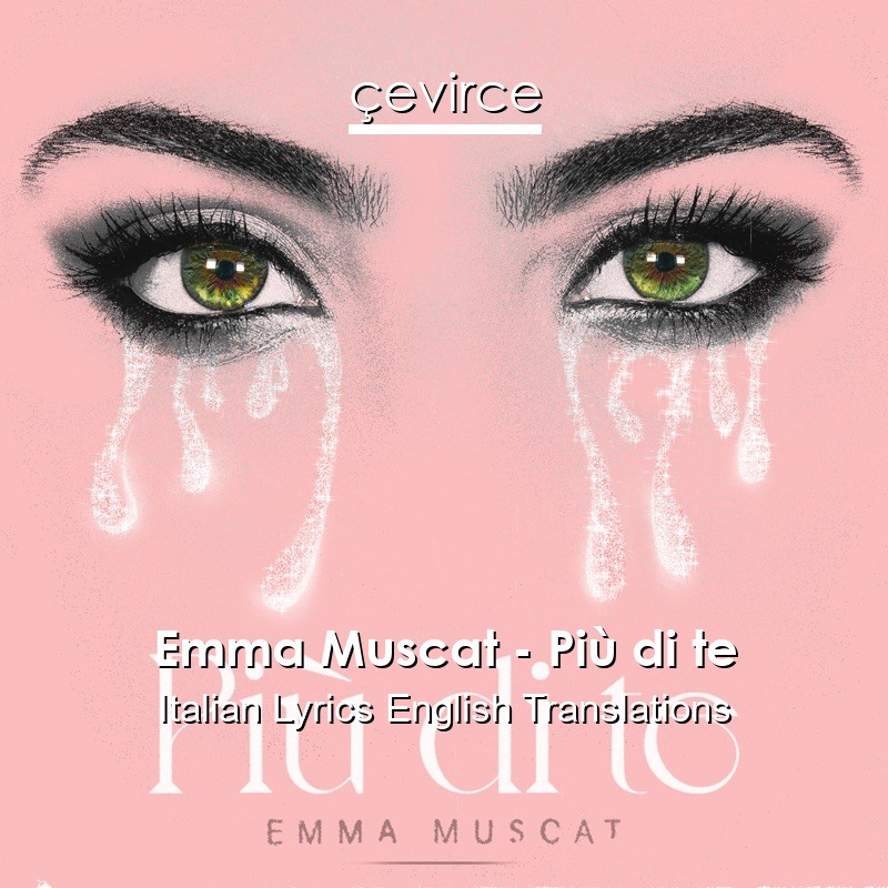 Emma Muscat – Più di te Italian Lyrics English Translations