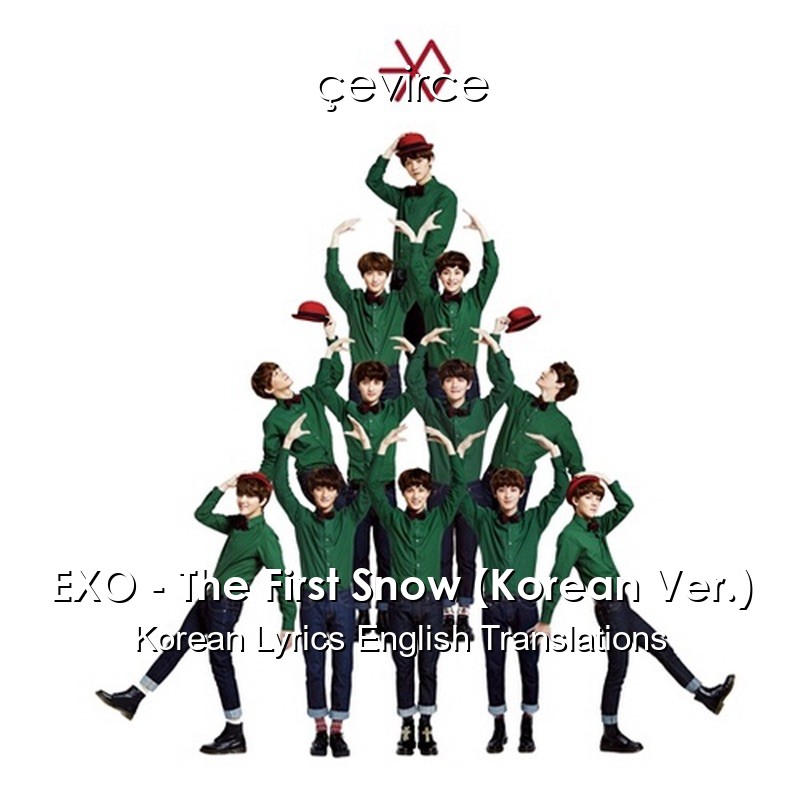 EXO – The First Snow (Korean Ver.) Korean Lyrics English Translations