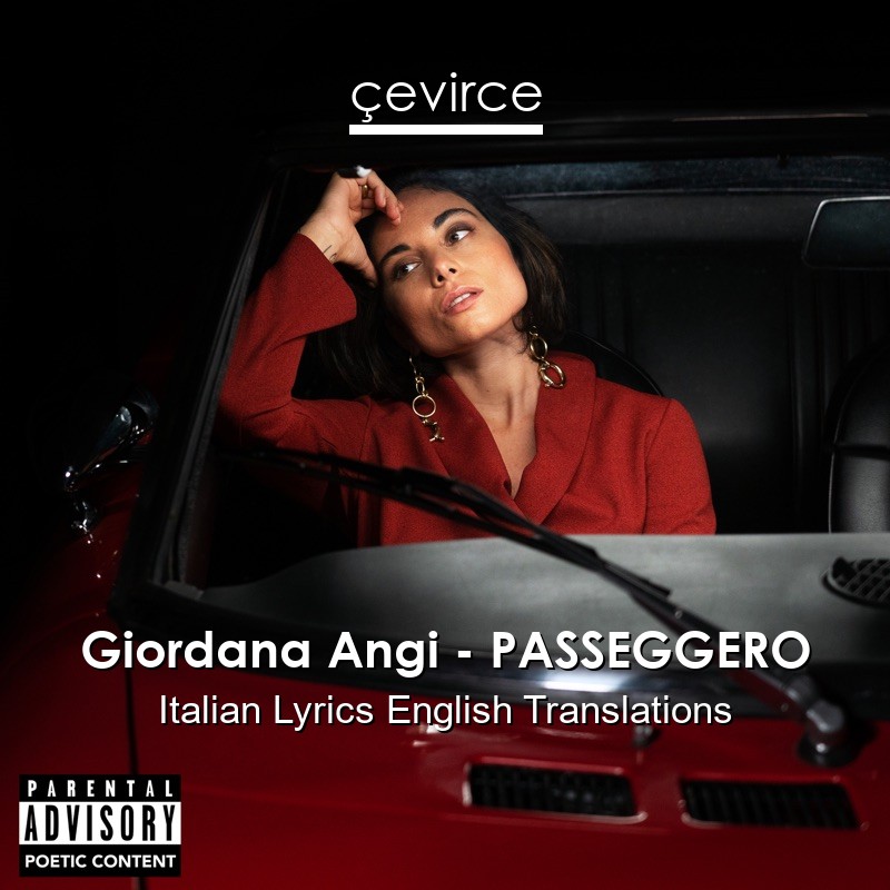 Giordana Angi – PASSEGGERO Italian Lyrics English Translations