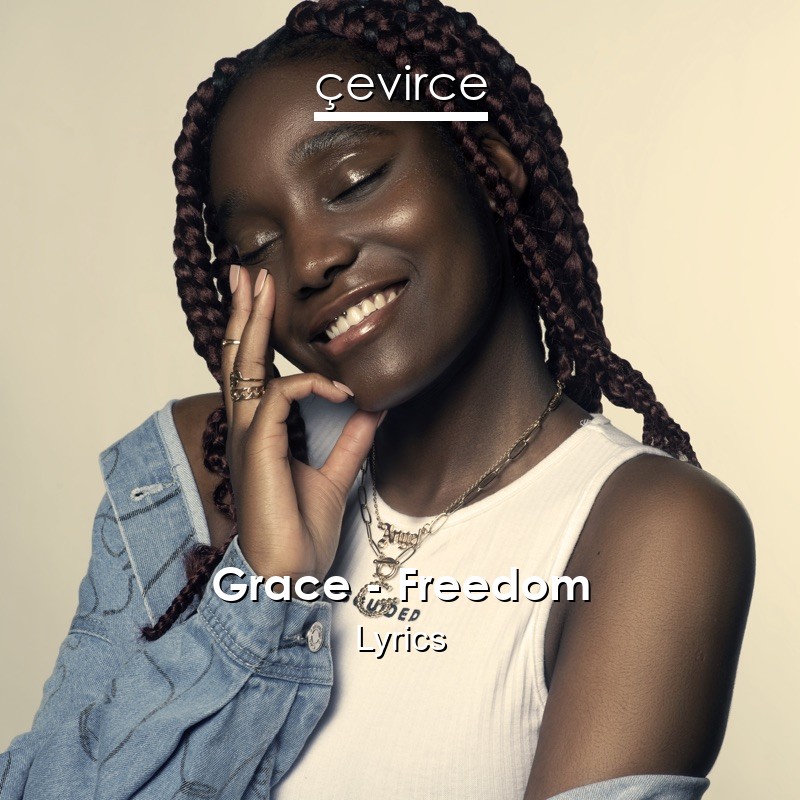 Grace – Freedom Lyrics