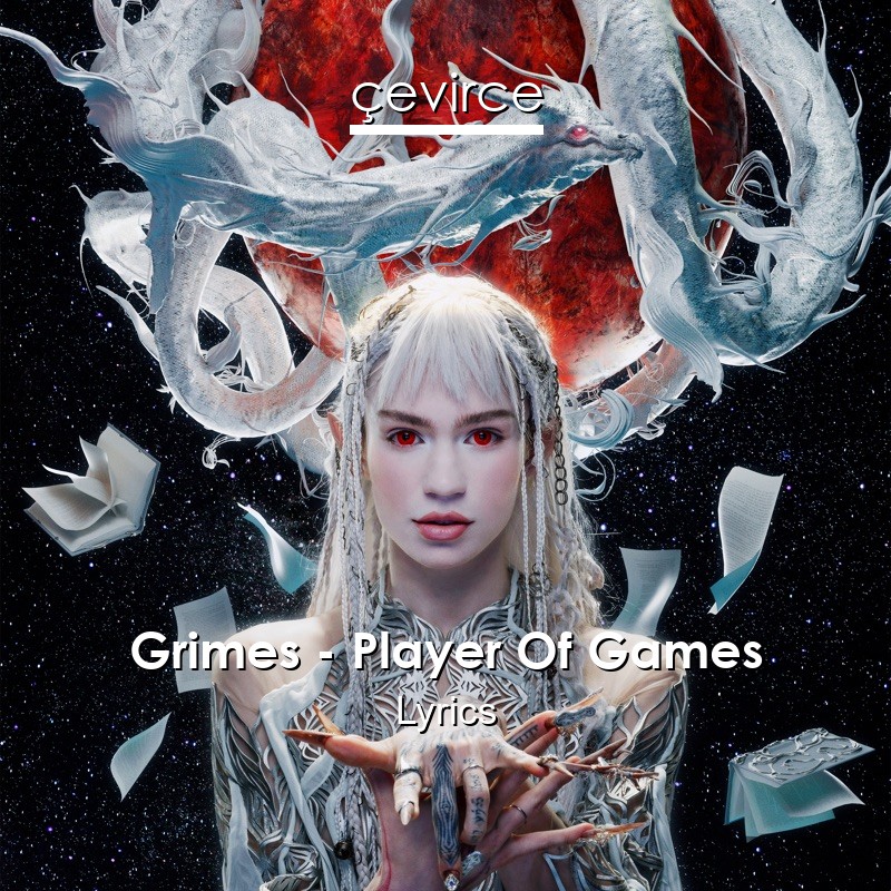 Grimes – Player Of Games Lyrics