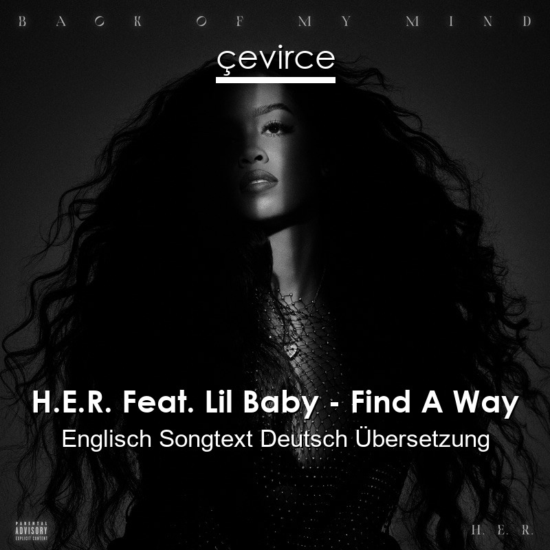 H.E.R. Feat. Lil Baby – Find A Way Englisch Songtext Deutsch Übersetzung