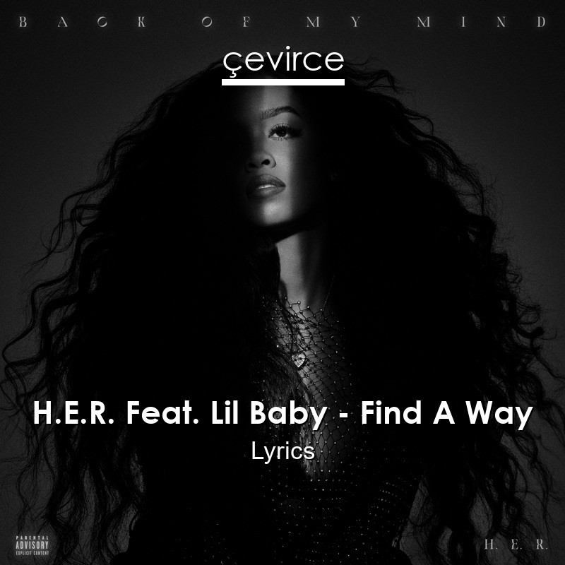 H.E.R. Feat. Lil Baby – Find A Way Lyrics