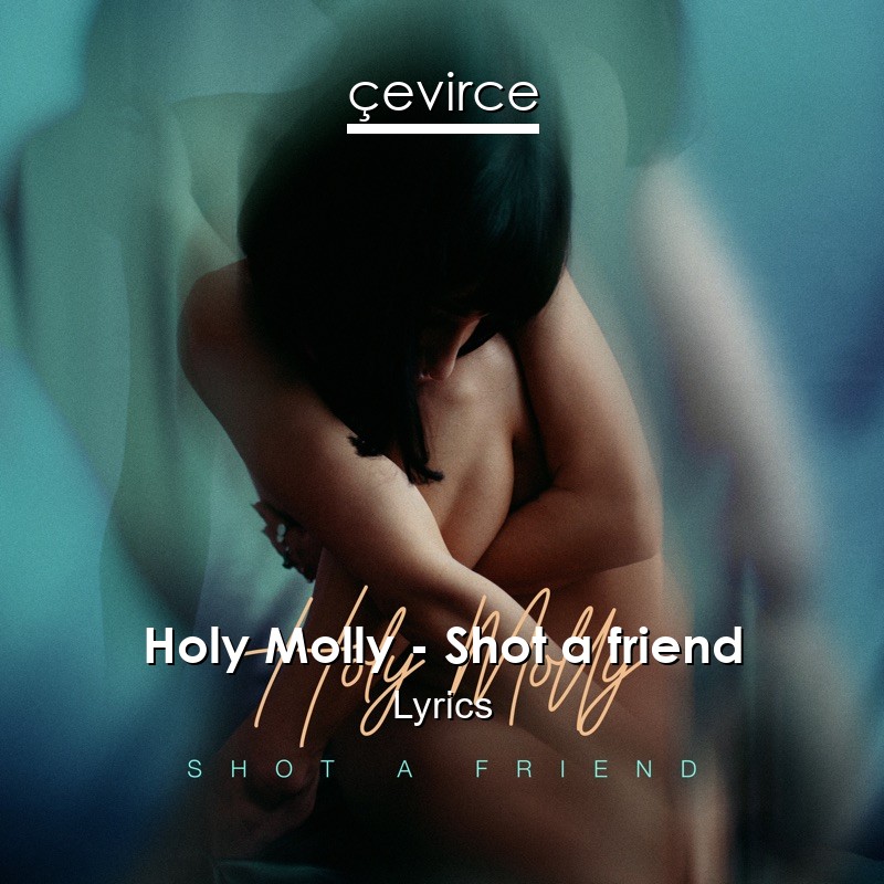 Holy Molly – Shot a friend Lyrics