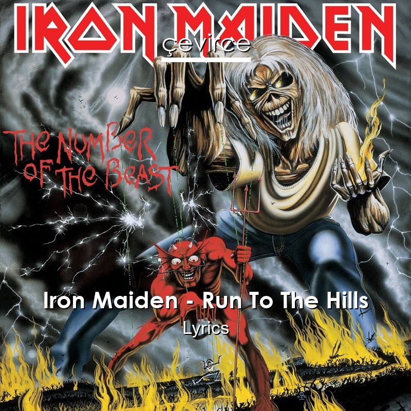 Iron Maiden – Run To The Hills Lyrics