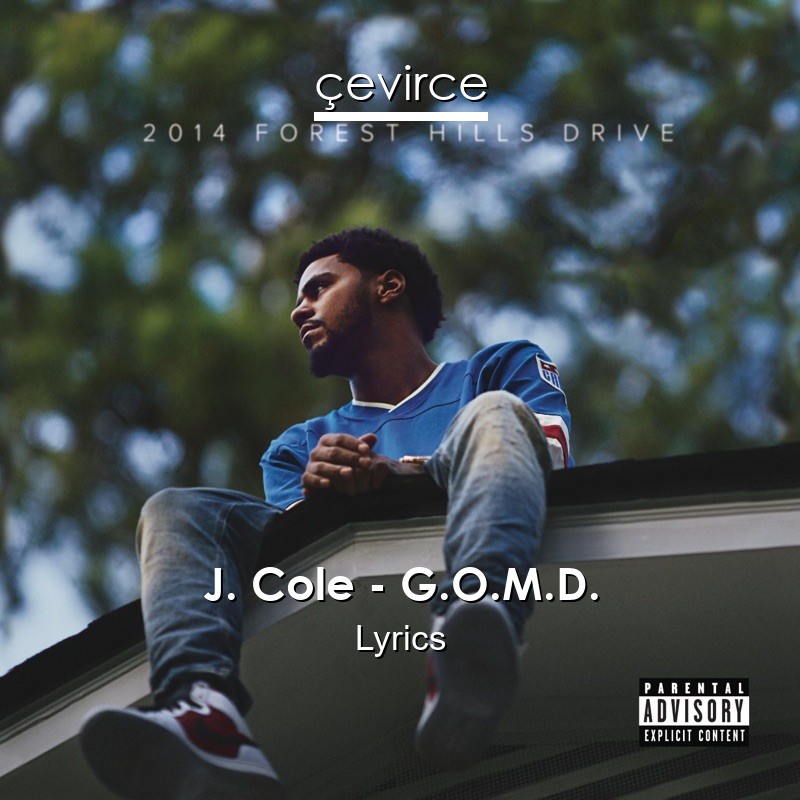 J. Cole – G.O.M.D. Lyrics