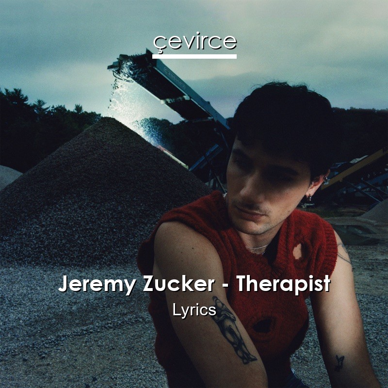 Jeremy Zucker – Therapist Lyrics