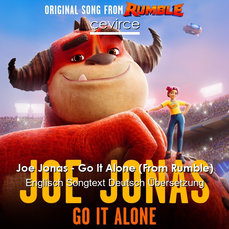 Joe Jonas – Go It Alone (From Rumble) Englisch Songtext Deutsch Übersetzung