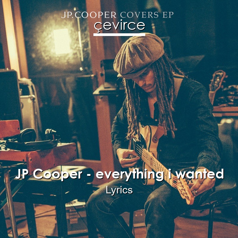 JP Cooper – everything i wanted Lyrics