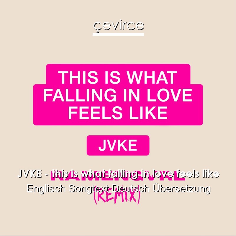 JVKE – this is what falling in love feels like Englisch Songtext Deutsch Übersetzung