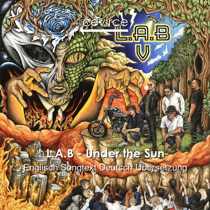 L.A.B – Under the Sun Englisch Songtext Deutsch Übersetzung