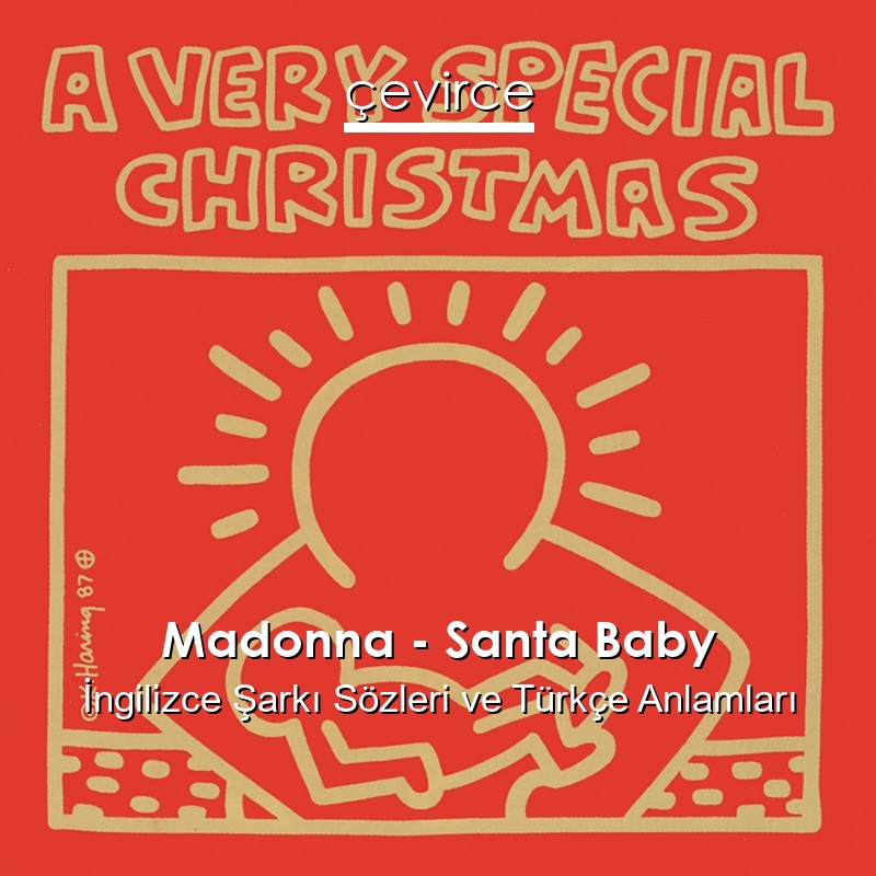 Madonna – Santa Baby İngilizce Şarkı Sözleri Türkçe Anlamları