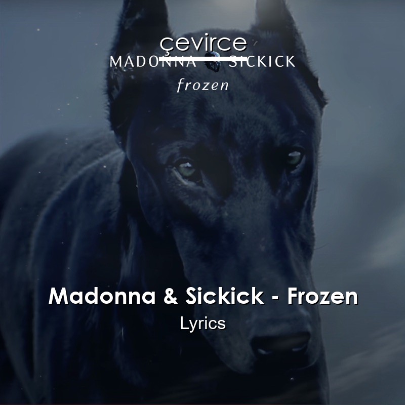 Madonna & Sickick – Frozen Lyrics