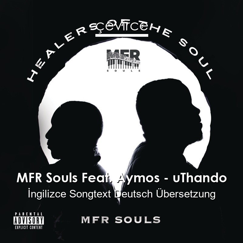 MFR Souls Feat. Aymos – uThando  Songtext Deutsch Übersetzung