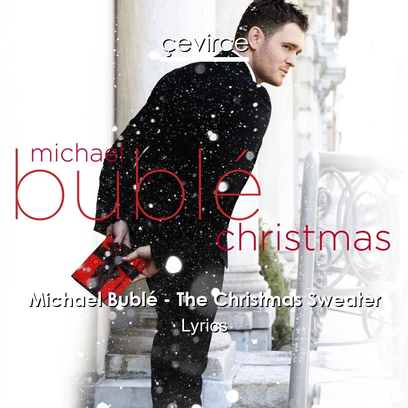 Michael Bublé – The Christmas Sweater Lyrics