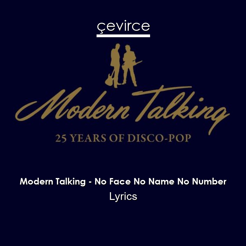 Modern Talking – No Face No Name No Number Lyrics
