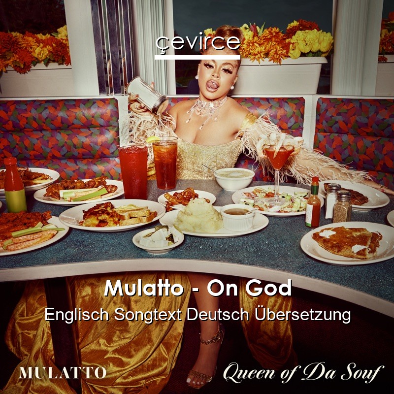 Mulatto – On God Englisch Songtext Deutsch Übersetzung