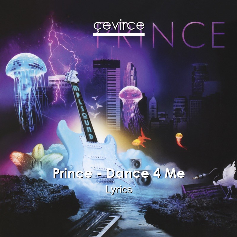 Prince – Dance 4 Me Lyrics