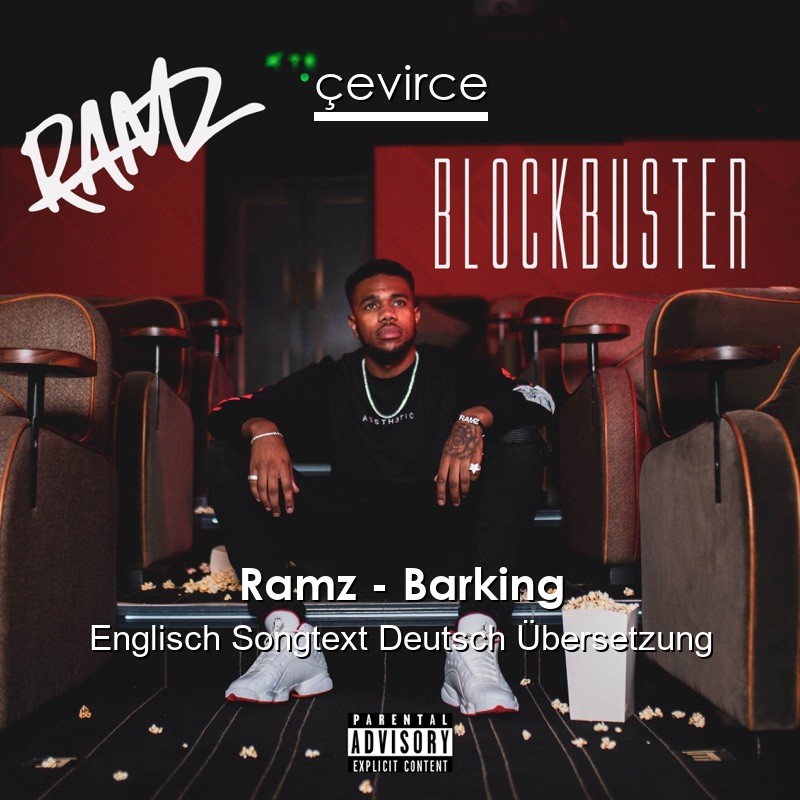 Ramz – Barking Englisch Songtext Deutsch Übersetzung