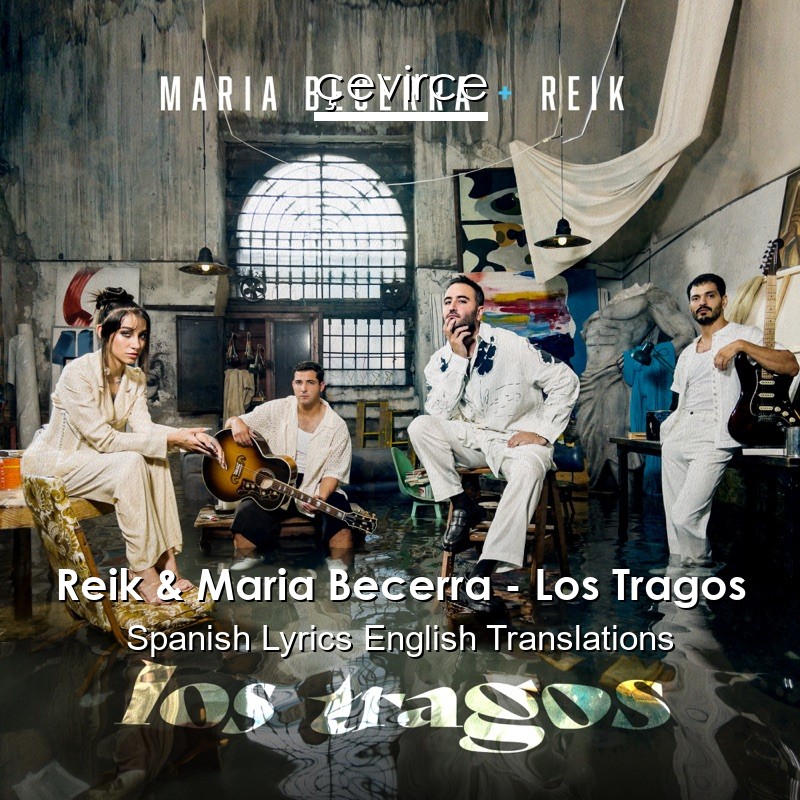 Reik & Maria Becerra – Los Tragos Spanish Lyrics English Translations