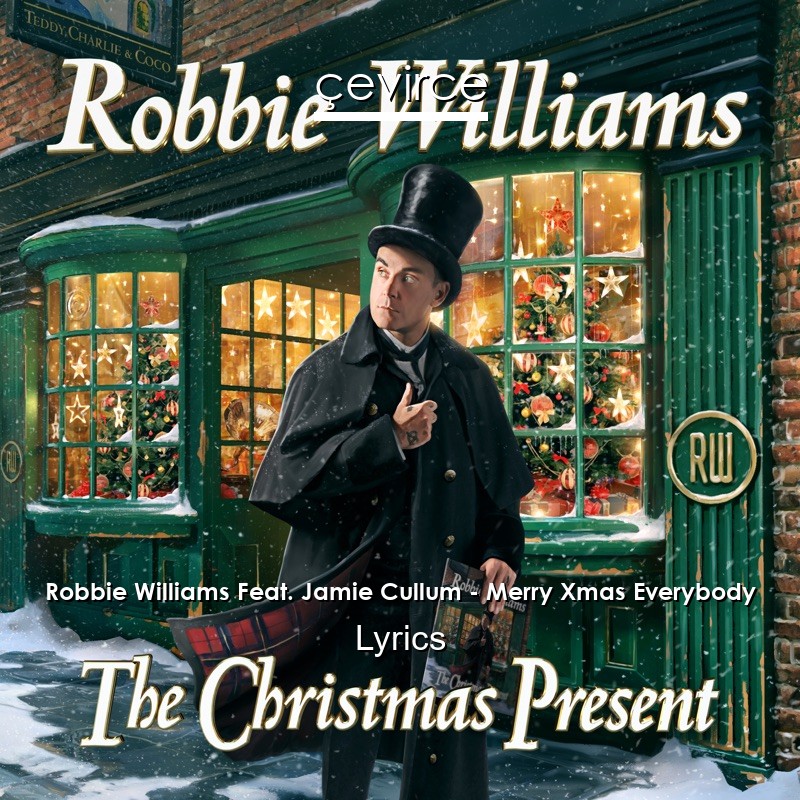 Robbie Williams Feat. Jamie Cullum – Merry Xmas Everybody Lyrics