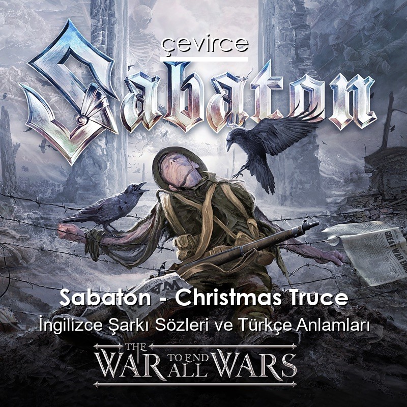 Sabaton – Christmas Truce İngilizce Şarkı Sözleri Türkçe Anlamları