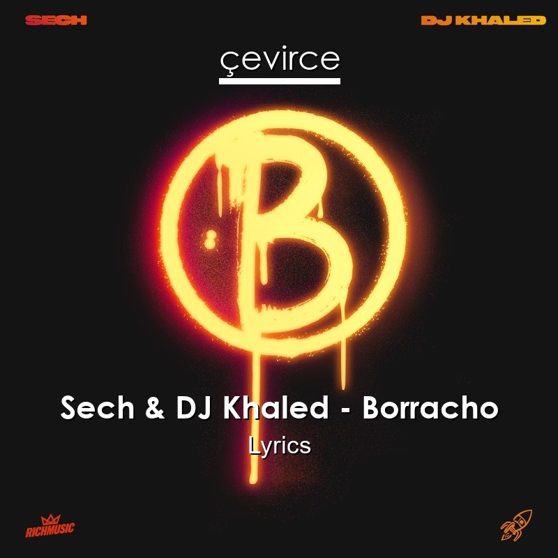 Sech & DJ Khaled – Borracho Lyrics