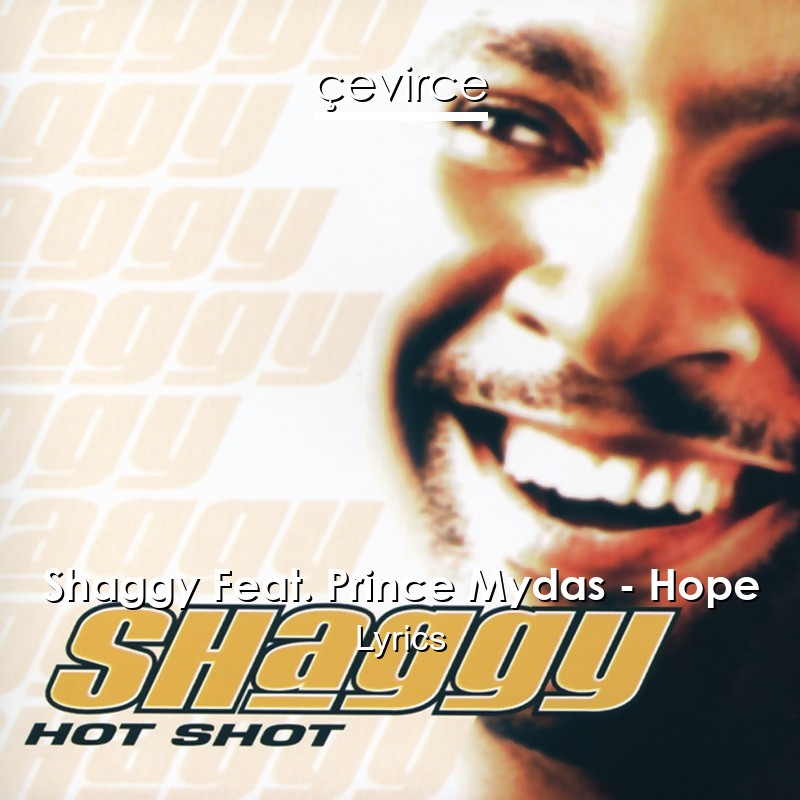 Shaggy Feat. Prince Mydas – Hope Lyrics