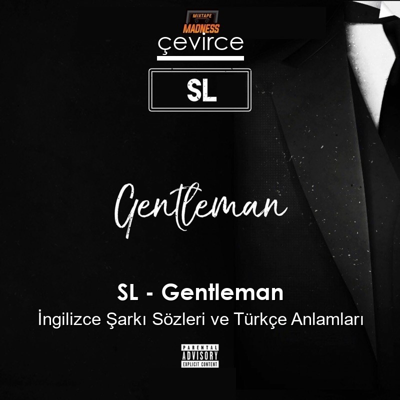 SL – Gentleman İngilizce Şarkı Sözleri Türkçe Anlamları