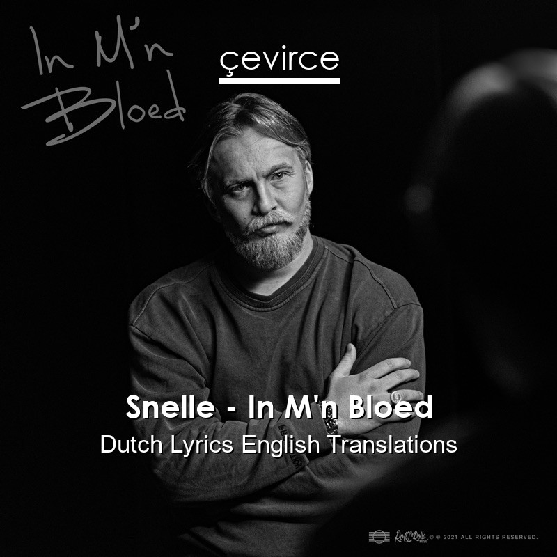 Snelle – In M’n Bloed Dutch Lyrics English Translations