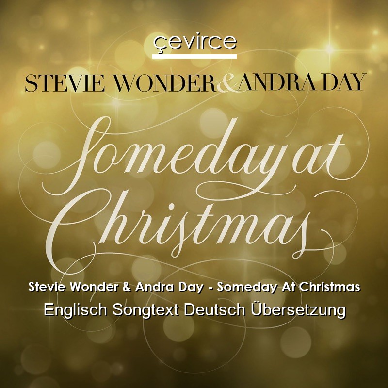 Stevie Wonder & Andra Day – Someday At Christmas Englisch Songtext Deutsch Übersetzung