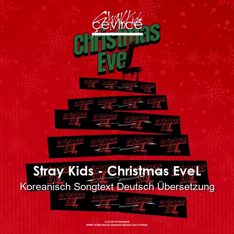 Stray Kids – Christmas EveL Koreanisch Songtext Deutsch Übersetzung