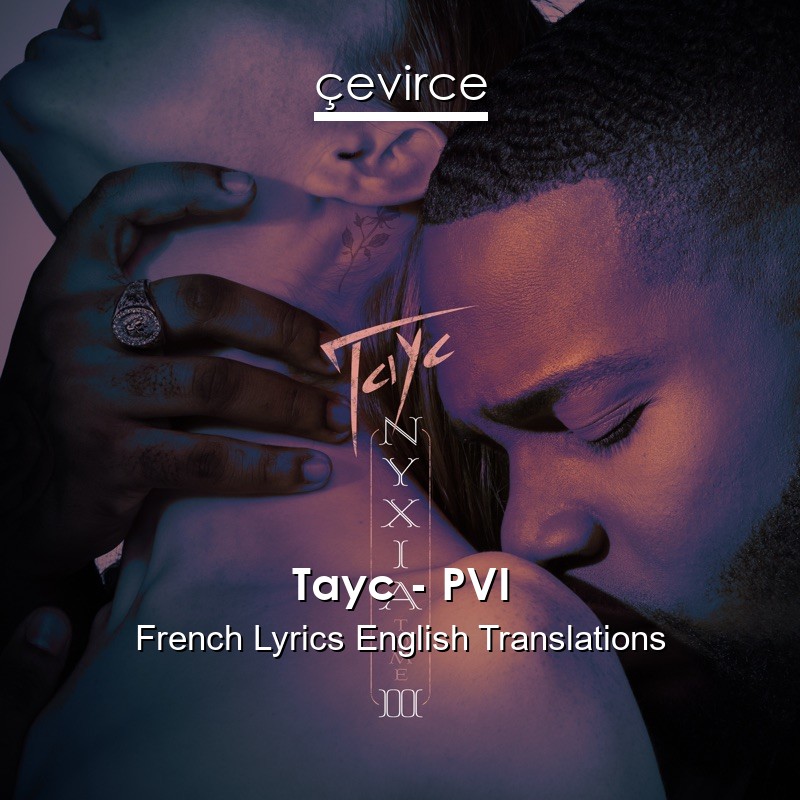 Tayc – PVI French Lyrics English Translations