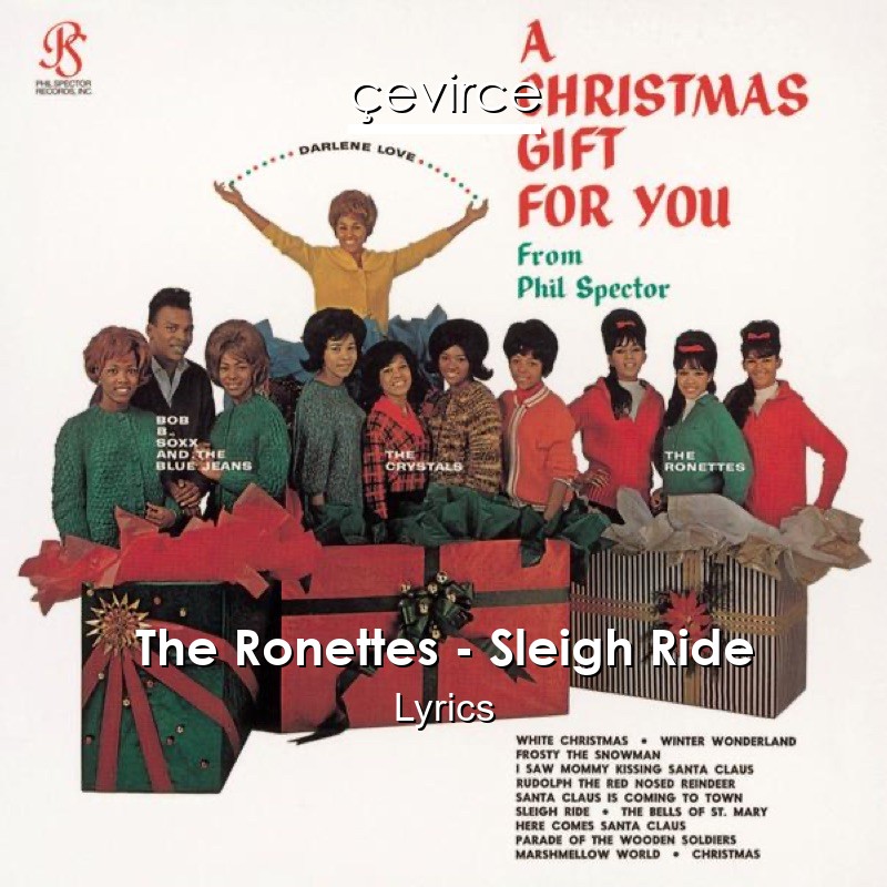 The Ronettes – Sleigh Ride Lyrics