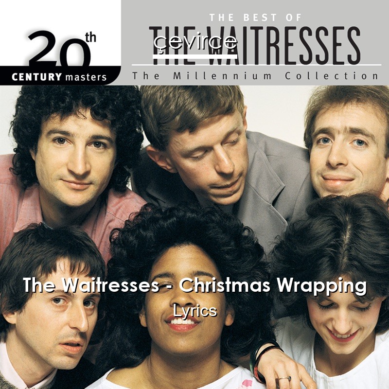 The Waitresses – Christmas Wrapping Lyrics