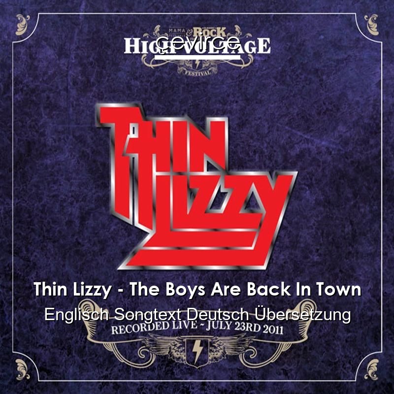 Thin Lizzy – The Boys Are Back In Town Englisch Songtext Deutsch Übersetzung