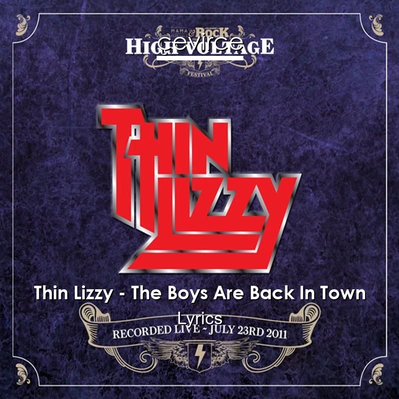 Thin Lizzy – The Boys Are Back In Town Lyrics